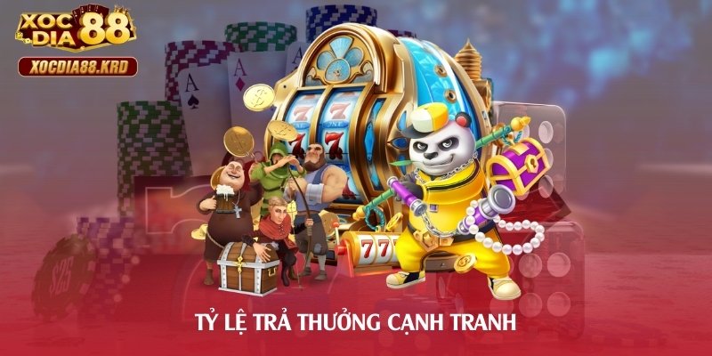 Tỷ lệ trả thưởng cạnh tranh
